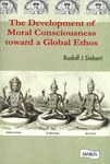 The Development of Moral Consciousness Toward a Global Ethos