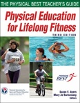 Physical Education for Lifelong Fitness : The Physical Best Teacher's Guide