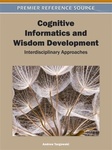 Cognitive Informatics and Wisdom Development : Interdisciplinary Approaches