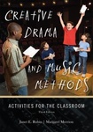 Creative Drama and Music Methods : Activities for the Classroom