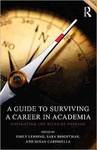 A Guide to Surviving a Career in Academia : Navigating the Rites of Passage
