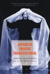 Japanese Theatre Transcultural: German and Italian Intertwinings