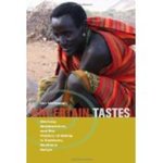 Uncertain Tastes: Memory, Ambivalence, and the Politics of Eating in Samburu, Northern Kenya