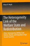The Heterogeneity Link of the Welfare State and Redistribution: Ethnic Heterogeneity, Welfare State Policies, Poverty, and Inequality in High Income Countries