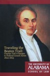 Traveling the Beaten Trail: Charles Tait's Charges to Federal Grand Juries, 1822-1825