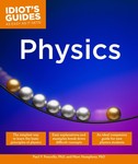 Idiot’s Guides: Physics