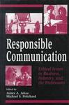 Responsible Communication: Ethical Issues in Business, Industry, and the Professions