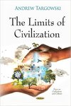 The Limits of Civilization (Focus on Civilizations and Cultures)