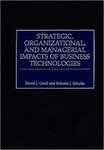 Strategic, Organizational, and Managerial Impacts of Business Technologies