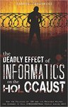 The Deadly Effect of Informatics on the Holocaust