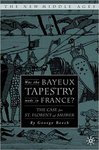 Was the Bayeux Tapestry Made in France? by George T. Beech