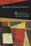 Rawlsian Political Analysis : Rethinking the Microfoundations of Social Science by Paul Clements