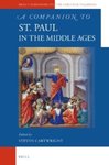A Companion to St. Paul in the Middle Ages by Steven Cartwright