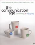 The Communication Age : Connecting and Engaging by Autumn Edwards, Chad Edwards, Shawn T. Wahl, and Scott A. Meyers