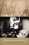 Hikikomori: Adolescence Without End by Tamaki Saito and Jeffrey Angles