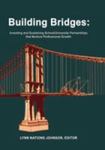 Building Bridges: Inventing and Sustaining School/University Partnerships that Nurture Professional Growth