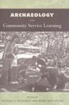 Archaeology and Community Service Learning by Michael S. Nassaney and Mary Ann Levine