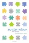 Epistemology: New Essays by Quentin Smith