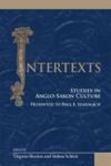 Intertexts: Studies in Anglo-Saxon Culture Presented to Paul E. Szarmach