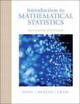 Introduction to Mathematical Statistics by Robert V. Hogg, Joseph W. McKean, and Allen T. Craig
