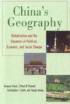 China's Geography: Globalization and the Dynamics of Political, Economic, and Social Change