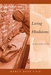 Living Hinduisms: An Explorer's Guide by Nancy Falk