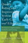 Quality Rating and Improvement System for Early Care and Education: Development, Implementation, Evaluation and Learning