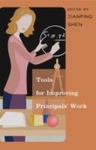 Tools for Improving Principals' Work by Jianping Shen