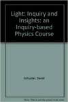 Light: Inquiry and Insights an Inquiry-Based Course in Optics