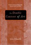 The Double Content of Art by John Dilworth