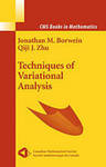 Techniques of Variational Analysis by Jonathan M. Borwein and Qiji Zhu