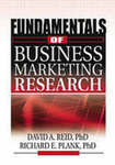 Fundamentals of Business Marketing Research by David Reid and Richard Plank