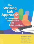 The writing lab approach to language instruction and intervention by Nickola Wolf Nelson, Christine M. Bahr, and Adelia M. Van Meter
