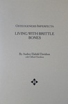 Osteogenesis imperfecta : living with brittle bones by Audrey Ekdahl Davidson and Clifford Davidson