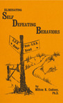 Eliminating Self-Defeating Behaviors by Milton R. Cudney