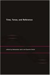 Time, Tense, and Reference by Aleksandar Jokic and Quentin Smith