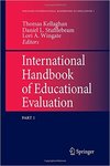 International Handbook of Educational Evaluation: Part One: Perspectives / Part Two: Practice by Thomas Kellaghan, Daniel L. Stufflebeam, and Lori A. Wingate