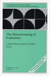 The Mainstreaming of Evaluation: New Directions for Evaluation by J. Jackson Barnette and James R. Sanders