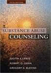 Substance Abuse Counseling by Judith A. Lewis, Robert Q. Dana, and Gregory A. Blevins