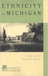 Ethnicity in Michigan-Issues and People by Jack Glazier and Arthur W. Helweg