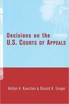 Decisions on the U.S. Courts of Appeals by Ashlyn Kuersten and Donald Songer