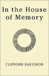 In the House of Memory by Clifford Davidson