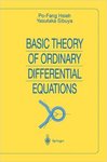 Basic Theory of Ordinary Differential Equations by Po-Fang Hsieh and Yasutaka Sibuya