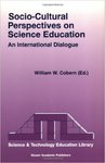Socio-Cultural Perspectives on Science Education An International Dialogue