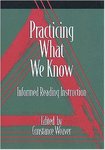 Practicing What We Know : Informed Reading Instruction by Constance Weaver