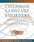 Childhood Language Disorders in Context: Infancy through Adolescence