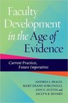Faculty Development in the Age of Evidence by Andrea L. Beach, Mary Deane Sorcinelli, Ann E. Austin, and Jaclyn K. Rivard