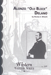 Alonzo "Old Block" Delano by Nicolas S. Witschi