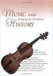 Music and History: Bridging the Disciplines by Jeffrey H. Jackson and Stanley C. Pelkey