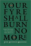Your Fyre Shall Burn No More by Jose Antonio Brandao